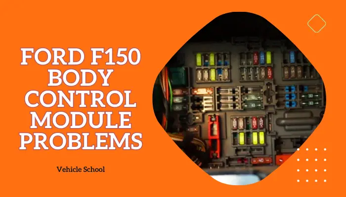 Ford F150 Body Control Module Problems: 3 Causes And Fixes