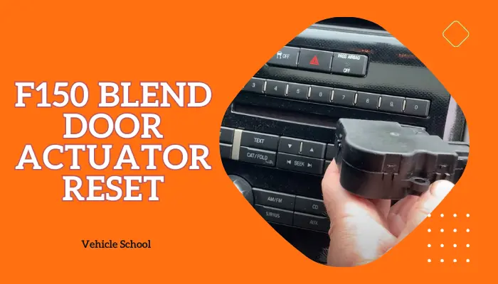F150 Blend Door Actuator Reset: Do It In A Few Mins