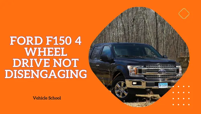 Ford F150 4 Wheel Drive Not Disengaging: 6 Fixes To Try