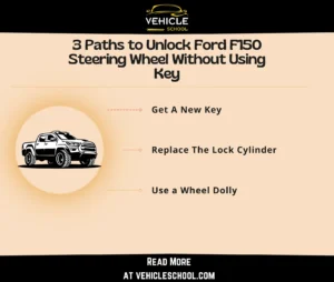 How-to-Unlock-Ford-F150-Steering-Wheel-Without-Using-Key - Vehicle School