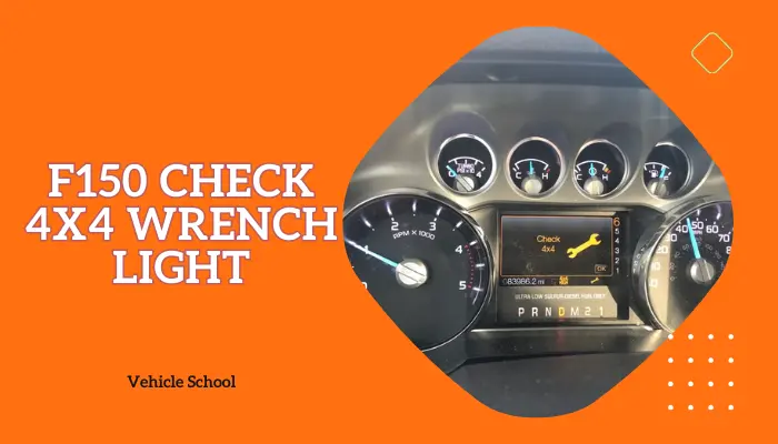 F150 Check 4×4 Wrench Light: Full Repair Guide