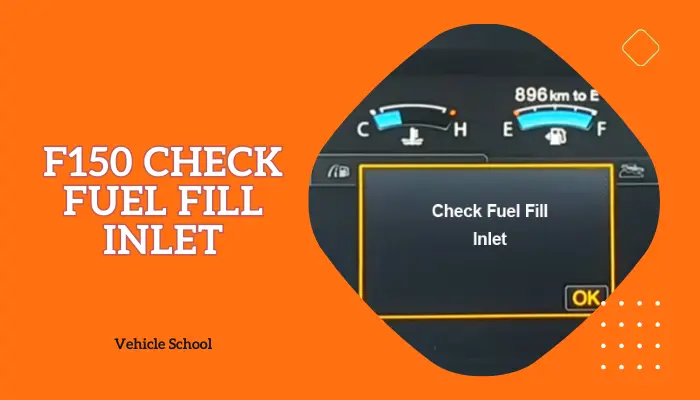 F150 Check Fuel Fill Inlet: What It Means for Your Gas