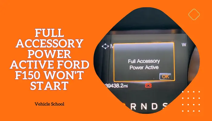 Full Accessory Power Active Ford F150: What Does It Mean?