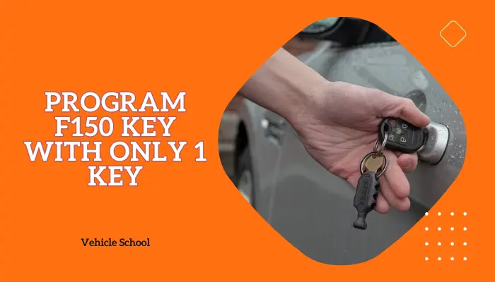 Program F150 Key With Only 1 Key: Quick, Cheap, Safe & Easy!